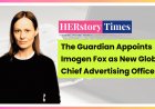 The Guardian Appoints Imogen Fox as New Global Chief Advertising Officer