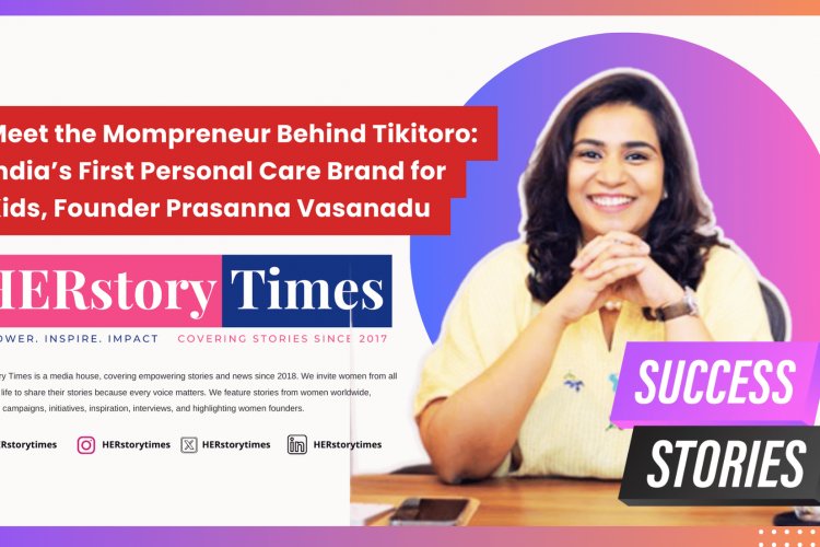 Meet the Mompreneur Behind Tikitoro: India’s First Personal Care Brand for Kids